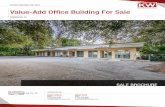 OFFICE BUILDING FOR SALE Value-Add Office Building For Sale · 2020-07-28 · BUILDING INFORMATION Gross Building Size 6,448 SF NOI $45,134 Year Built 1989 Building Class C Occupancy
