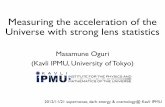 Measuring the acceleration of the Universe with strong ... · Measuring the acceleration of the Universe with strong lens statistics Masamune Oguri (Kavli IPMU, University of Tokyo)