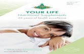 25 years of health excellence - Your Life Vitamins · organs, condition the heart muscle, rid the body of toxins and free radicals, build up cells and slow down the aging process.