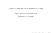 FuncICA for time series pattern discoveryweb.uvic.ca/~nmehta/funcica_talk.pdf · High level FuncICA - Functional independent component analysis ICA for time series data 1 Express