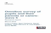 Omnibus survey of pupils and their parents or carers: wave 5 · Omnibus survey of pupils and their parents or carers: wave 5 . Research report . March. 2019 . Lucy Lindley, Sam Clemens,