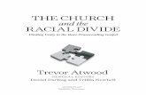 THE CHURCH - Adobe · THE CHURCH and the RACIAL DIVIDE Finding Unity in the Race-Transcending Gospel Trevor Atwood ... Contents 5 About the ERLC The Ethics & Religious Liberty Commission