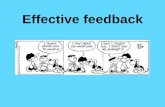 Effective feedback - East Sussex · Effective feedback . Feedback and marking Where anyone is trying to learn, feedback about their efforts has three elements ...