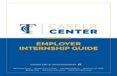 EMPLOYER INTERNSHIP GUIDE...INTERNSHIP LENGTH • Students are required to complete at least 150 hours for the semester (12-15 hours/week) • Internship employers typically recognize