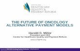 THE FUTURE OF ONCOLOGY ALTERNATIVE PAYMENT MODELS · for rheumatoid arthritis •Evidence-based treatment of inflammatory bowel disease •Rapid treatment and rehabilitation for stroke