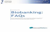 EurocanPlatform WP10 Biobanking: FAQs Biobanking FAQs.pdf · contain samples used for treatment, like blood transfusions, stem cell treatment, etc. Often, diagnostic biobanks contain