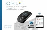 Studio Flash Trigger TR-Q6 TTL For the Rovelight RT Series · The ORLIT TR-Q6 Series TTL Transmitter adds TTL function to a studio environment. When used on the camera’s hot shoe,