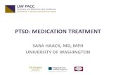 SARA HAACK, MD, MPH UNIVERSITY OF WASHINGTONictp.uw.edu/sites/default/files/PTSD_Medication...Feb 09, 2017  · • Trauma-focused psychotherapy is 1st line • Medications can be