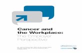 Cancer and the Workplace: The Employer Perspective · October 2015 Cancer and the Workplace: The Employer Perspective Contents Introduction Cancer: A Disease Like No Other ... source