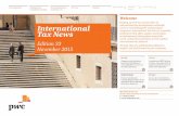 Welcome International Tax News - PwCInternational Tax News Edition 33 November 2015 Welcome Keeping up with the constant flow of international tax developments worldwide can be a real