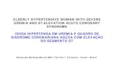 ELDERLY HYPERTENSIVE WOMAN WITH SEVERE UREMIA AND …cardiolatina.com/wp-content/uploads/2018/10/... · Diagnósticoclínico:Pericardite urémica Diagnóstico ECGs o segundo e terceiro