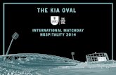 THE KIA OVAL · The Kia Oval’s matchday packages offer a first-class experience each providing exceptional dining and a choice of hospitality options at one of the most iconic stadiums