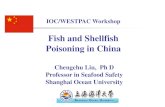 Fish and Shellfish Poisoning in Fish Gall Bladder: Healthful or Harmful? Chinese people, especially