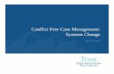 Conflict Free Case Management: Systems Changemhtrust.org/.../HandOut-CFCM-Presentation-04-16-15.pdfApr 16, 2015  · How is case management conflict-free? When the individual providing