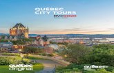 QUÉBEC CITY TOURS · and very trendy neighbourhood. Soak up the flavours of the region with craft beers and local products at the establishments you visit. The tour includes a visit