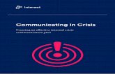 Communicating in Crisis · role in crisis management. When disaster strikes, or an organization is thrust into the spotlight, stakeholders aren’t interested in hearing from the