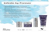 Infinite by Forever · 2020-05-28 · Infinite by Forever + Hydrating Cleanser: Aumenta la hidratación del cutis a la vez que limpia la suciedad y la grasa + Firming Serum: Reduce