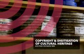 COPYRIGHT & DIGITISATION OF CULTURAL HERITAGE€¦ · Rightsholders and cultural heritage collections • Rights are not automatically transferred when a cultural object is endowed,