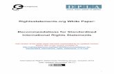 Rightsstatements.org White Paper: Recommendations for ... · Europeana,1 the Digital Public Library of America (DPLA),2 and many other libraries, archives and other cultural heritage