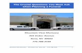 The Crucial Questions You Must Ask when Planning a Funeral · 2015-11-04 · The Crucial Questions You Must Ask when Planning a Funeral Mountain View Mortuary 425 Stoker Avenue Reno,