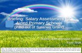Briefing: Salary Assessment for Aided Primary Schools · Promotion Rank* AM (Pri) PSM AM(SGT) PSM(SGT) SAM (Pri) SPSM PAM (Pri) HMII HMI * Subject to PSEd’s approval for non-IMC
