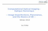 Computational Optical Imaging - Optique Numerique -- Image ...giana.mmci.uni-saarland.de/website-template/...panoramas_3Dbasic… · Blend the two together to create a mosaic ...