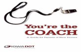 COACH - publications.iowa.govpublications.iowa.gov/24866/1/coach.pdf · helping your teenager develop safe driving habits that will last a lifetime. ... It is important to be able