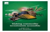 Making commodity investments accessible · buy and sell scarcely-traded maturities in an attempt to solve roll yield issues. Fund Objective: The ETFS Bloomberg All Commodity Longer