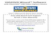 with ClearClick® USB Video Capture DeviceVHS2DVD Wizard Software with ClearClick® USB Video Capture Device User’s Manual & Quick Start Guide business, we’re here to serve you!