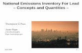 National Emissions Inventory For Lead – Concepts and ...April 2009 4 2008 Lead Standard • Promulgated October 15, 2008 • New primary and secondary standards are set at 0.15 μg/m3
