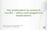 The publication of research results – ethics and ...€¦ · “Plagiarism is the appropriation of another person’s ideas, processes, results, or words without giving appropriate