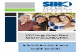 2017 Large Group Plans SIHO hoice/HSA/HRA Information ... · arolyn Dailey 812.378.7071 arolyn.Dailey@siho.org ... ings for our employers through chronic disease manage-ment, case