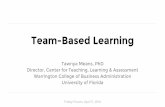 Team-Based Learning€¦ · Lecture in Traditional classroom Team-based Learning in Traditional Classroom. Student Survey 1.93 1.85 2.26 2.96 2.46 2.67 2.55 3.23 3.11 3.14 2.61 3.16