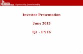 Investor Presentation June 2015 Q1 - FY16...Item Q1 - FY16 Q1 - FY15 Y-o-Y Q4 - FY15 Q-o-Q Net Interest Income 3,40.3 340.9 (0.2%) 347.1 (1.9%) Other Income 1,03.8 121.2 (14.3%) 121.9