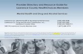 VBH-PA Lawrence County Provider Directory · Lawrence Co. Mental Health & Developmental Services: (724) 658-2538 Lawrence Co. Drug and Alcohol Commission, Inc.: (724) 658-5580 Lawrence