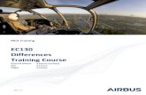 EC130 Differences Training Course - Airbus · 2019-04-23 · monitoring and indication systems, engine limitations, engine controls and the location of starting components, the FADEC,