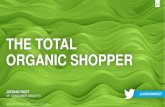 THE TOTAL ORGANIC SHOPPER · 2017-10-03 · VP, CONSUMER INSIGHTS THE TOTAL ORGANIC SHOPPER @JORDANROST. t 2 y. EATING WITH A CONSCIENCE ... Merch Produce Seafood SOUPS +42% SAUSAGE