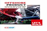 OFFSHORE We invite you to step into our IHC PRODUCT OVERVIEW · IHC IQIP BV P.O. Box 204, 3360 AE Sliedrecht Molendijk 94, 3361 EP Sliedrecht The Netherlands T +31 88 015 50 00 info@ihciqip.com