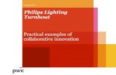 Philips Lighting Turnhout - ValueChain · 2016-03-24 · DPL •Externally certified Q-lab, specialized in light measurement •Mechanization on site (PiNS), specialized in on-line