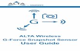 ALTA Wireless G-Force Snapshot Sensor User Guide...G-Force Snapshot Sensor User Guide I. ABOUT THE WIRELESSS G-FORCE SNAPSHOT SENSOR The ALTA Wireless Accelerometer - G-Force Snapshot