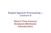 Digital Speech Processing— Lecture 9 Short-Time Fourier ... · Short-Time Fourier Analysis Methods-Introduction. 2 General Discrete-Time Model of Speech Production Voiced Speech: