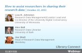 How to assist researchers in sharing their research data | October … · 2016-02-17 · Data Sharing . Five ways that YOUR Library can support researchers when sharing their data