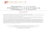 PREMIER+ 2 Create & Sketch User Guides · PREMIER+™ 2 Create, PREMIER+™ 2 Font Create & PREMIER+™ 2 Sketch User’s Guide Windows® The software to which this User’s Guide