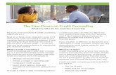 The Low-Down on Credit Counseling...your situation and make your own personal plan. They’ll explain different options for getting rid of debt and achieving your financial goals.