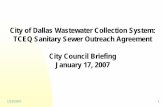 City of Dallas Wastewater Collection System: TCEQ Sanitary … · 2007-01-17 · TCEQ Sanitary Sewer Outreach Agreement City Council Briefing January 17, 2007. 1/12/2007 2 Briefing