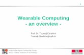 Wearable Computing - an overview · There is far more in wearable computing than the device alone. Multimedia Signal Processing Group Swiss Federal Institute of Technology Wearable