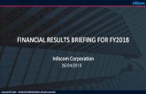 FINANCIAL RESULTS BRIEFING FOR FY201834548ec3...2019/04/26  · 26 Contact Infocom Corporation Corporate Communications Office TEL: +81-3-6866-3160 Email: pr＠infocom.co.jp