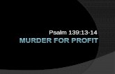 Murder for profitcrossroadshv.com/.../abortion-Murder-for-profit2.pdf · Capital Punishment was mandated for capital offenses Genesis 9:6 Whoever sheds the blood of man, by man shall