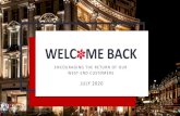WELCOME BACK · 1. Advocacy & Communications - New West End Company advocacy campaigns to support the recovery for our retail and leisure businesses - Communications programme to