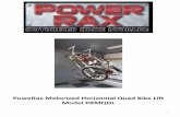 PoweRax Motorized Horizontal Quad Bike Lift Model PRMQDL...Appendix II –Storage Locator Worksheet 20 Appendix III –Proper Mounting 21 Appendix IV –Installation Help 22 3 Please
